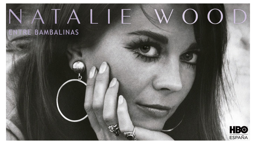 'Natalie Wood: Entre Bambalinas' llegará a HBO España el próximo 6 de Mayo
