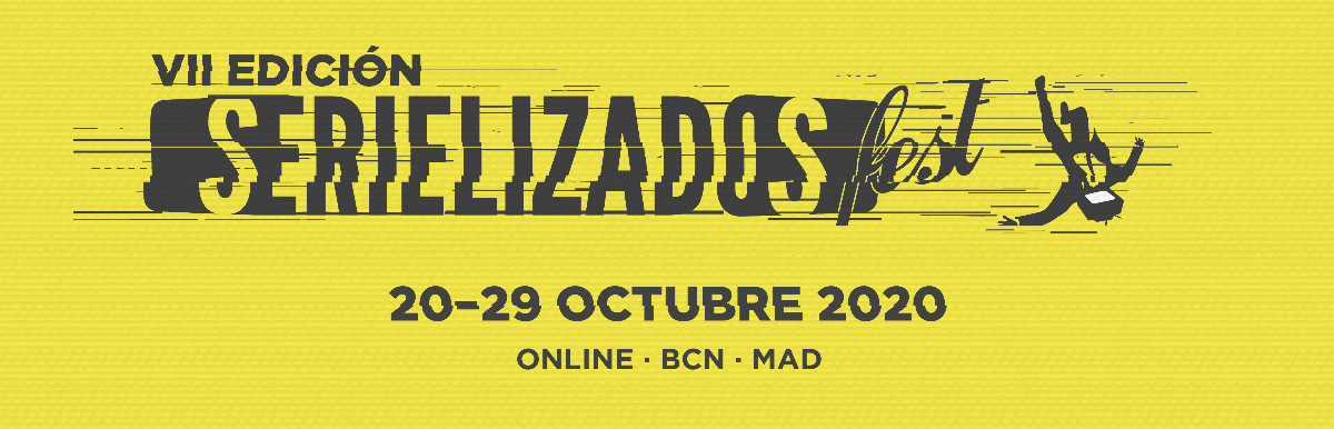 Serielizados Fest 2020: una edición online para todo el país y presencial en Barcelona y Madrid