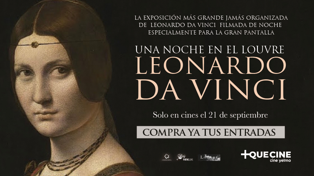 Cine Yelmo te invita a pasar 'Una Noche en el Louvre' con Leonardo Da Vinci a través de +QUE CINE