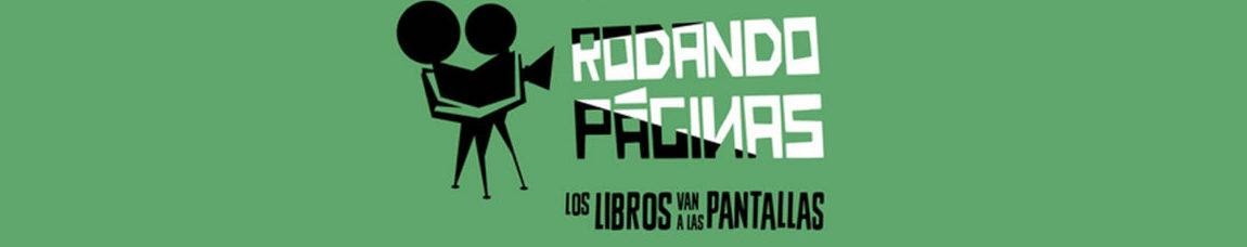 Abierto el plazo de inscripción para la cuarta edición de 'Rondando Páginas, los libros van a las pantallas'