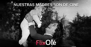 Celebra en FlixOlé el Día de la Madre