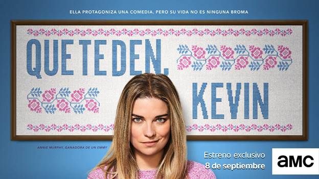 AMC estrena en exclusiva en España la innovadora serie 'Que te den, Kevin', protagonizada por Annie Murphy