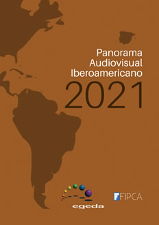 El audiovisual iberoamericano resiste el embate de la crisis sanitaria según el Panorama Audiovisual 2021 elaborado por EGEDA