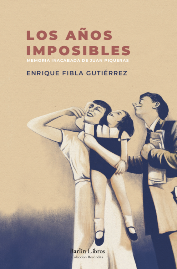 'Los Años Imposibles', de Enrique Fibla Gutiérrez, llega a las librerías el 9 de febrero